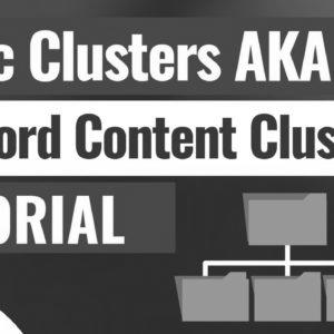 How you can Create Topic Clusters for SEO AKA Keyword Content Clusters