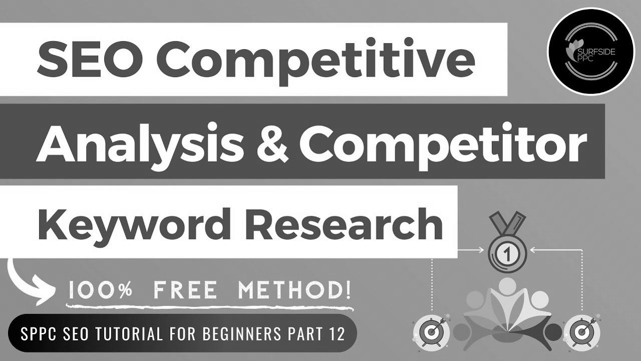 Free website positioning Competitive Evaluation & Competitor Key phrase Analysis Tutorial – SPPC web optimization Tutorial #12