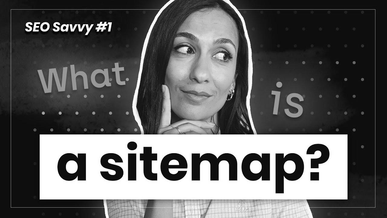 Create an ideal XML Sitemap and make Google comfortable – search engine marketing Savvy #1