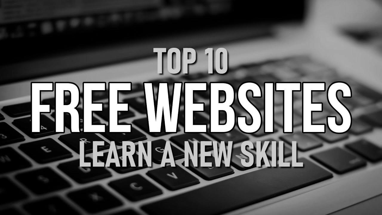 Top 10 Greatest FREE WEBSITES to Learn a New Skill!