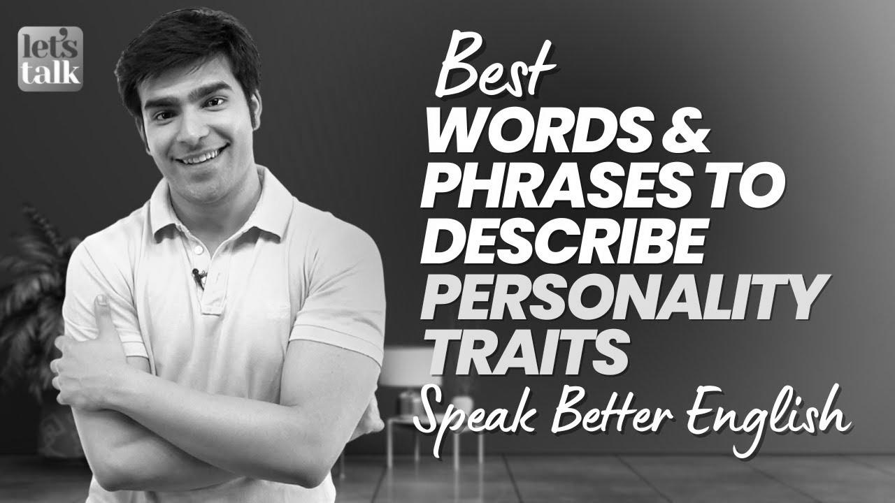 Finest English Phrases & Phrases To Describe Personality Traits |  Learn Advanced English |  hridhaan